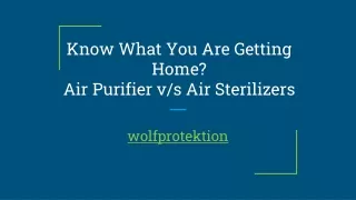 Know What You Are Getting Home_? Air Purifier vs Air Sterilizers