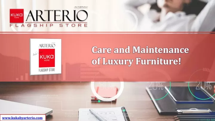 care and maintenance of luxury furniture