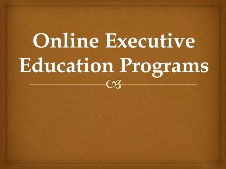 PPT - Online Executive Education Programs PowerPoint Presentation, free ...