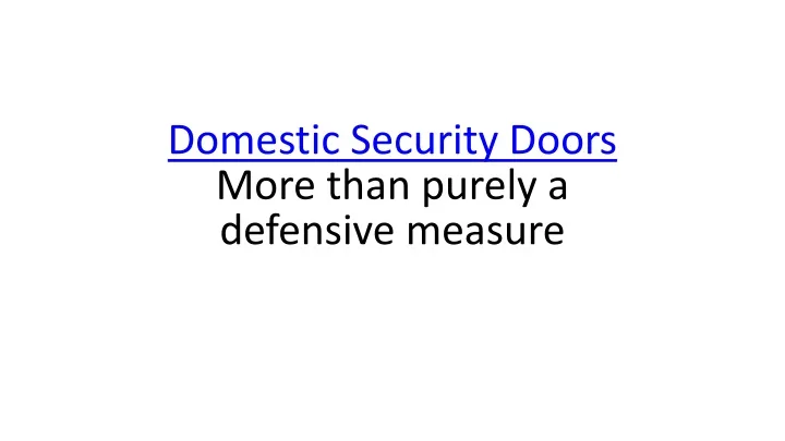 domestic security doors more than purely