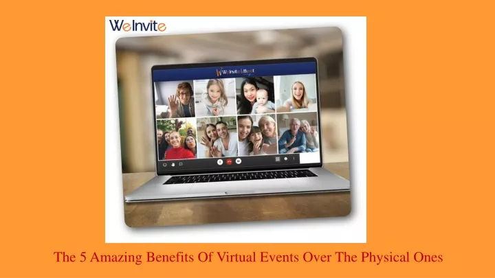 the 5 amazing benefits of virtual events over