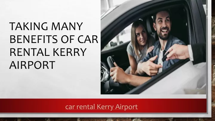 taking many benefits of car rental kerry airport