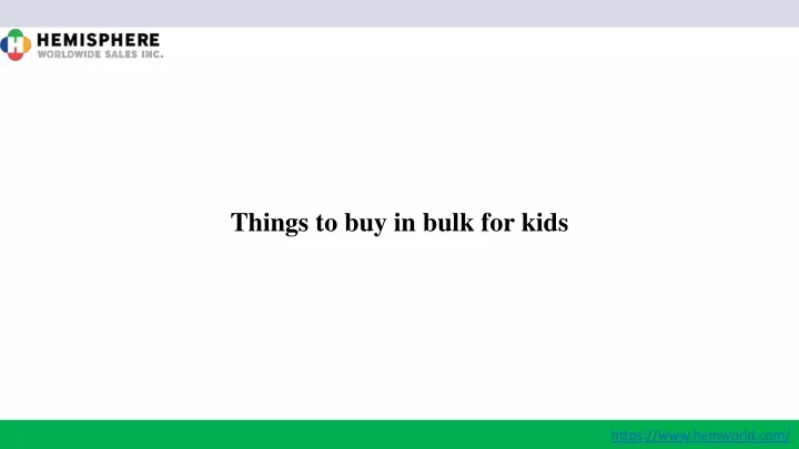 things to buy in bulk for kids