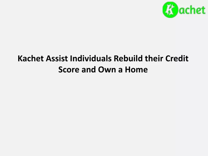 kachet assist individuals rebuild their credit