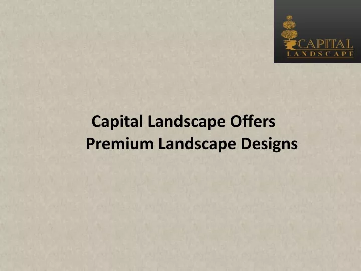 capital landscape offers premium landscape designs