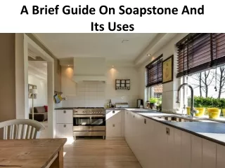 a brief guide on soapstone and its uses