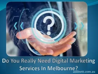 Do You Really Need Digital Marketing Services In Melbourne