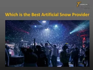 Which is the best artificial snow provider?