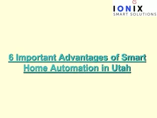 6 Important Advantages of Smart Home Automation in Utah