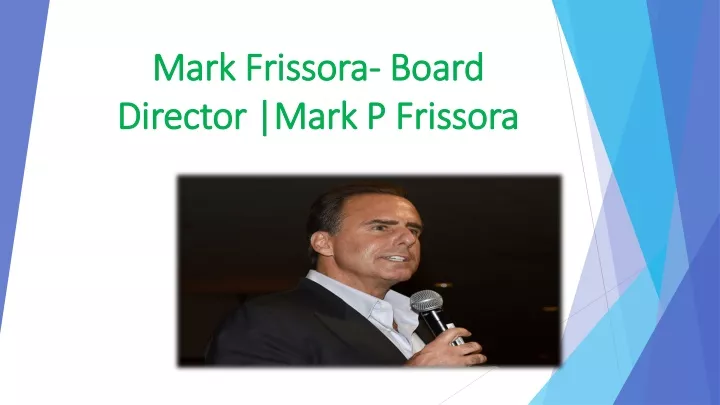 mark frissora board director mark p frissora