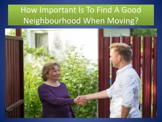 How Important Is To Find A Good Neighbourhood When Moving?
