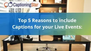 top 5 reasons to include captions for your live