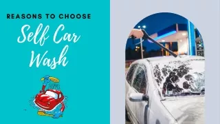 Reasons To Choose Self Car Wash