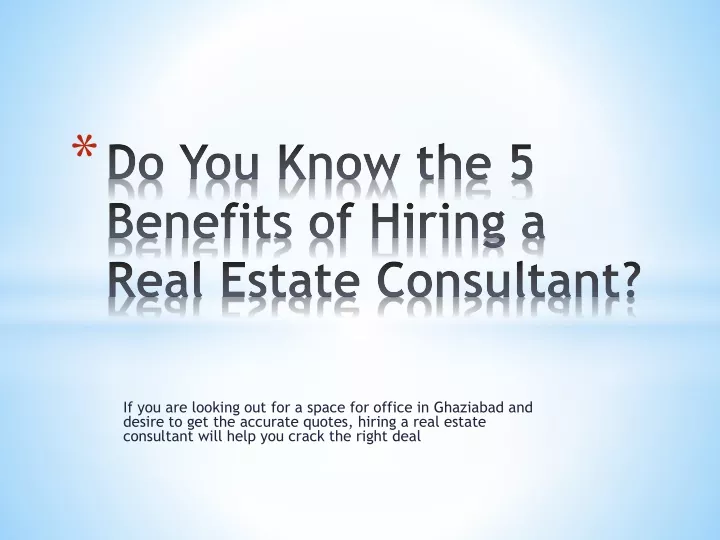 do you know the 5 benefits of hiring a real estate consultant