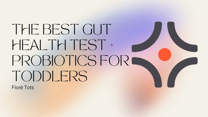 the best gut health test probiotics for toddlers