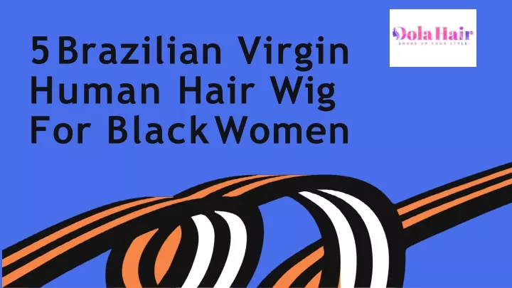 5 brazilian virgin human hair wig for black women