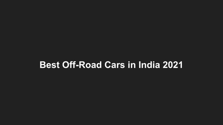 best off road cars in india 2021