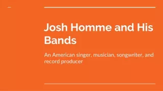 Josh Homme and His Bands