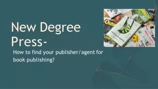 New Degree Press-How to find your publisheragent for book publishing