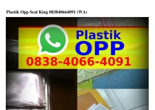 Plastik Opp Seal King Ô838~ㄐÔᏮᏮ~ㄐÔᑫl{WhatsApp}