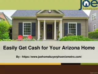Easily Get Cash for Your Arizona Home