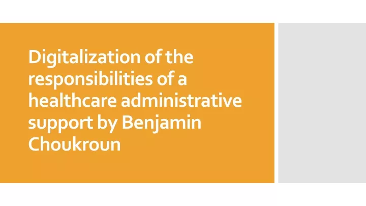 digitalization of the responsibilities of a healthcare administrative support by benjamin choukroun