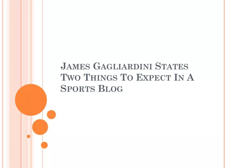 james gagliardini states two things to expect in a sports blog