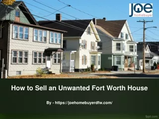 How to Sell an Unwanted Fort Worth House