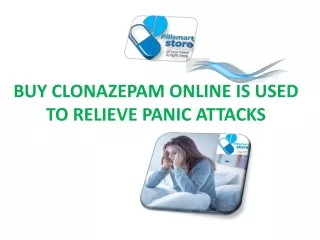 buy clonazepam online is used to relieve panic