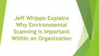 jeff whippo explains why environmental scanning is important within an organization