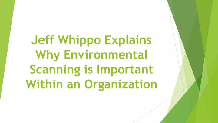 jeff whippo explains why environmental scanning is important within an organization