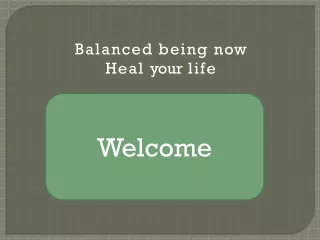 balanced being now heal your life