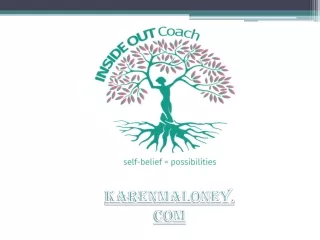 karenmarloney - self belief coach, life transformation, holistic living PPT