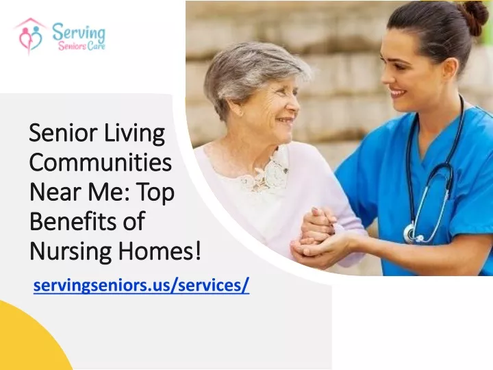 senior living communities near me top benefits of nursing homes
