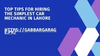 Top Tips for Hiring the simplest car Mechanic in Lahore