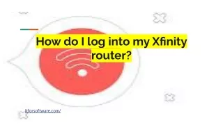How do I log into my Xfinity router_