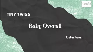 Organic Overall Baby | Tiny Twig