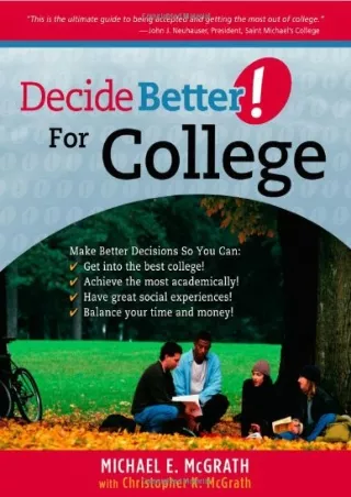 EBOOK Decide Better For College The Ultimate Guide to Being Accepted and Getting