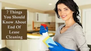 7 Things You Should Know About End Of Lease Cleaning