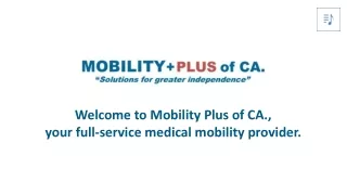 Find Right Mobility Products - MOBILITY PLUS OF CA., Inc