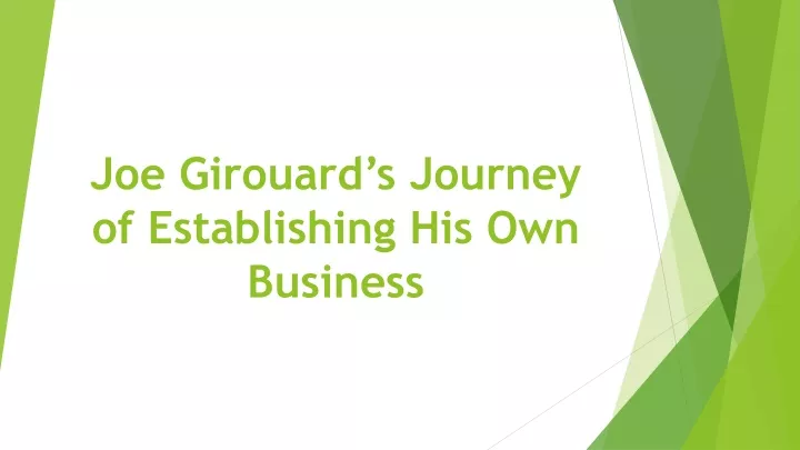 joe girouard s journey of establishing his own business