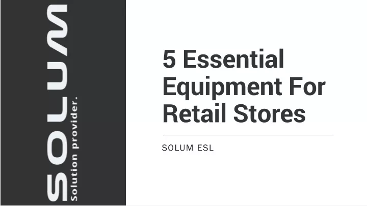 5 essential equipment for retail stores