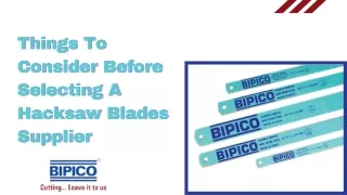 Things To Consider Before Selecting A Hacksaw Blades Supplier