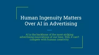human ingenuity matters over ai in advertising