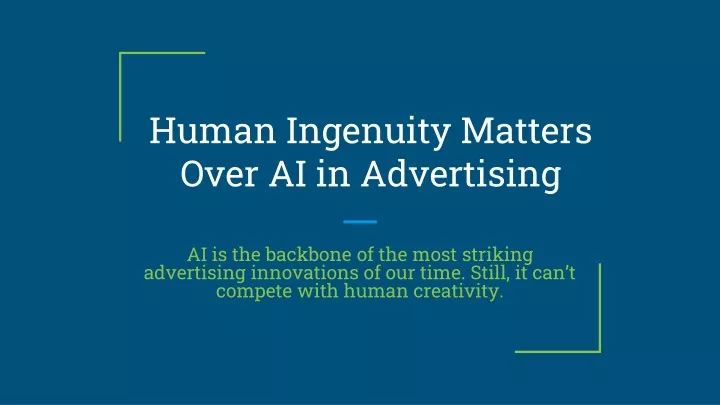 human ingenuity matters over ai in advertising