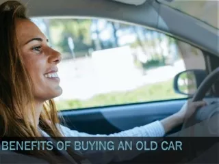 Benefits of Buying an Old Car