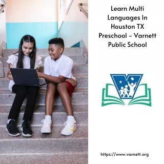 Learn Multi Languages In Houston TX Preschool - Varnett Public School