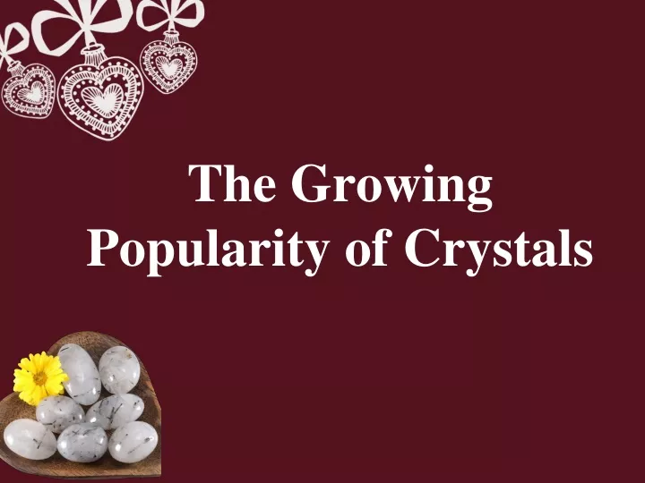 the growing popularity of crystals