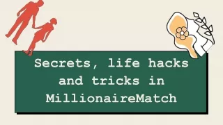 Secrets, life hacks and tricks in Millionaire Match