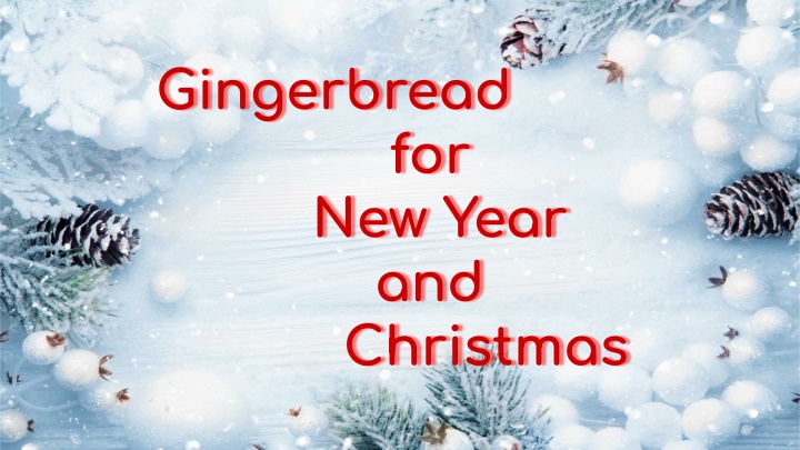 gingerbread for new year and christmas